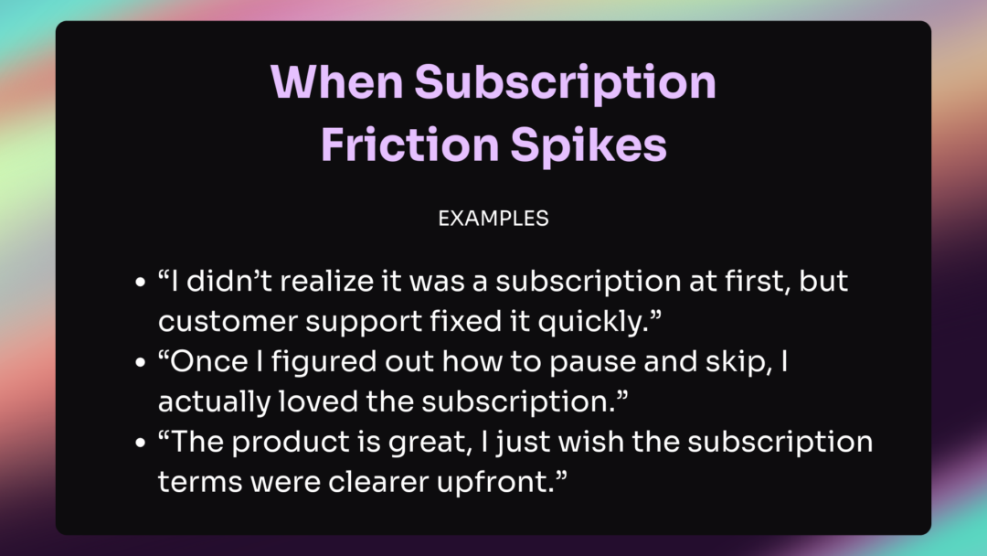 Examples of subscription friction in reviews.